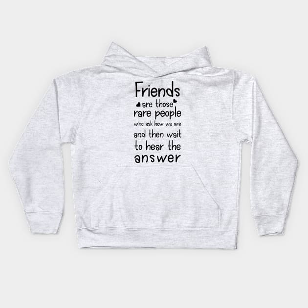 Friends are rare people Friendship Quote Typography Minimalist Kids Hoodie by kristinedesigns